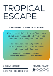 TROPICAL ESCAPE